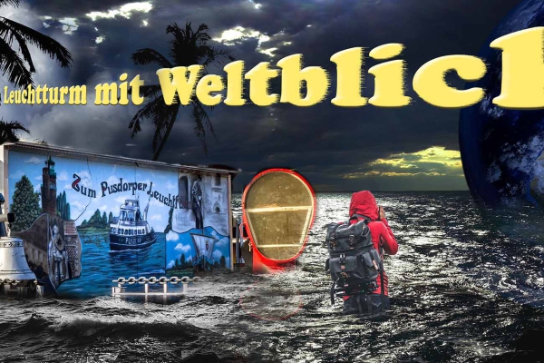 Leuchtturm mit Weltblick ...